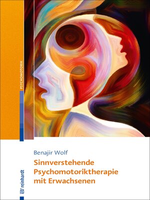 cover image of Sinnverstehende Psychomotoriktherapie mit Erwachsenen